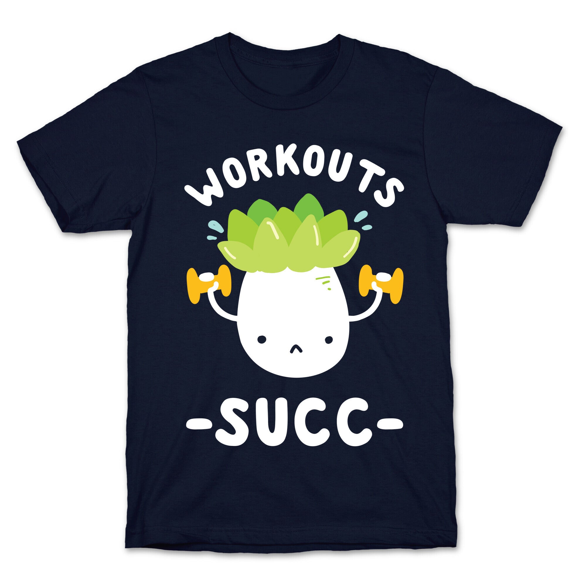Workouts Succ T-Shirt